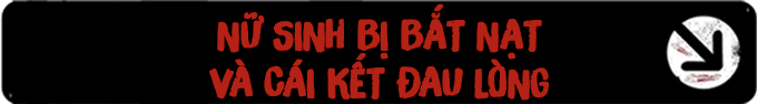 Nữ sinh bị bắt nạt và cái kết đau lòng 